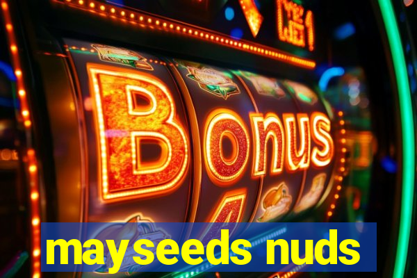 mayseeds nuds